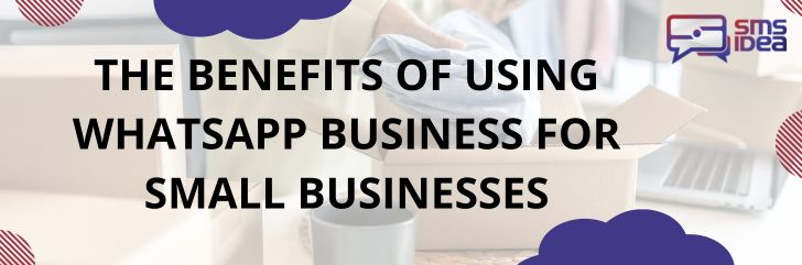 Using WhatsApp Business for Small Businesses